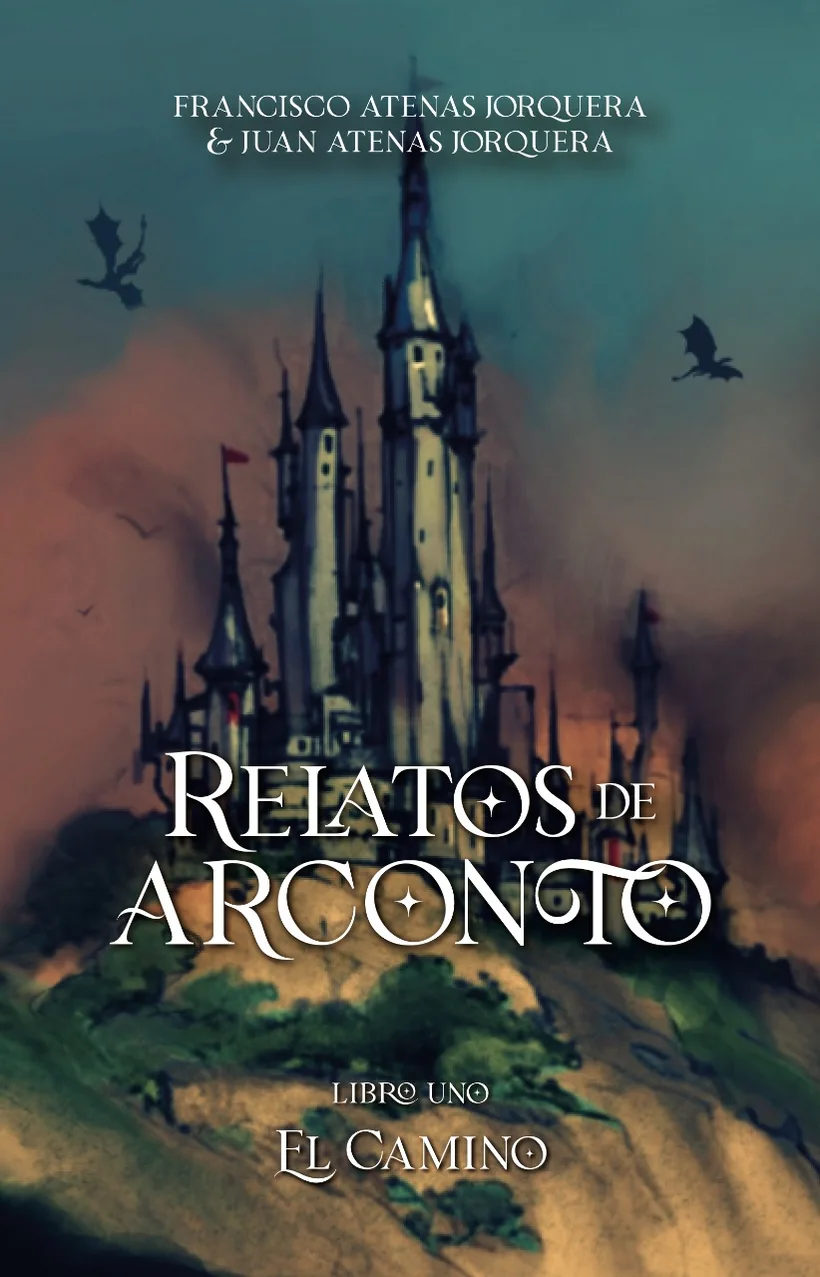 Portada oficial de Relatos de Arconto: Libro I — El Camino